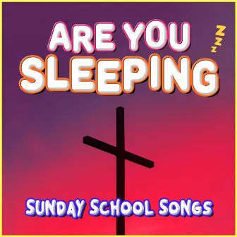 Are You Sleeping by Sunday School Songs