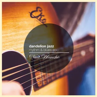 Rhythm & Blues EP by Dandelion Jazz