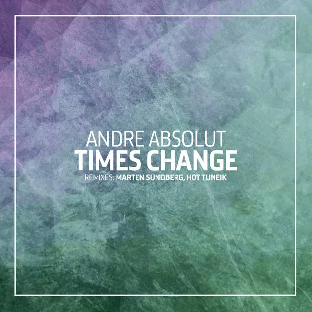 Times Change - Marten Sundberg Remix