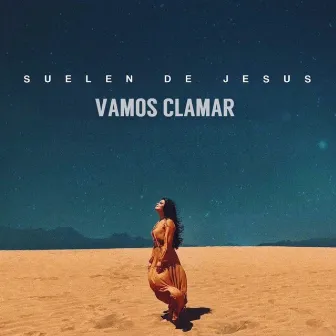 Vamos Clamar by Suelen de Jesus