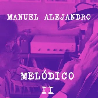 Melodico II by Manuel Alejandro