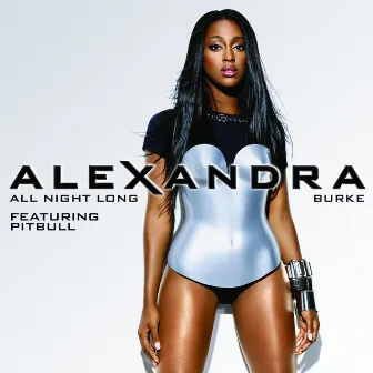 All Night Long (feat. Pitbull) by Alexandra Burke