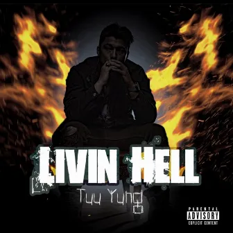 Livin' Hell by Tuu Yung