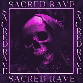 SACRED RAVE by CERAZ