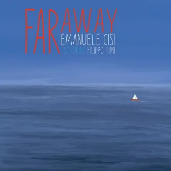 Far Away (feat. Filippo Timi) by Emanuele Cisi