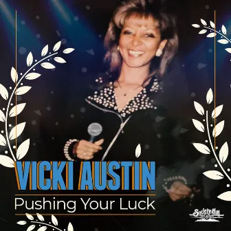 Pushing Your Luck by Vicki Austin