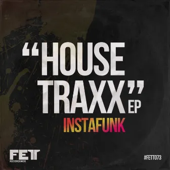 House Traxx EP by INSTAFUNK