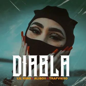 Diabla by Lil Kino