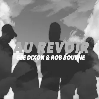 Au Revoir by Gee Dixon