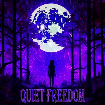 Quiet Freedom by M1KXNCHXK