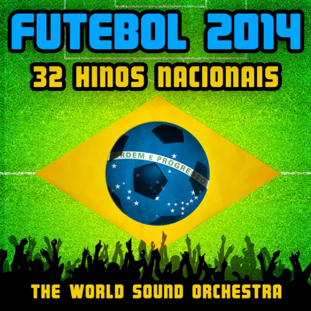 Futebol 2014: 32 Hinos Nacionais