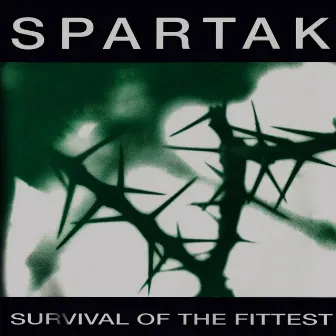 Survival Of The Fittest by Spartak