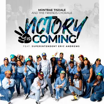 Victory Is Coming (Live) by Montrae Tisdale and The Friends Chorale