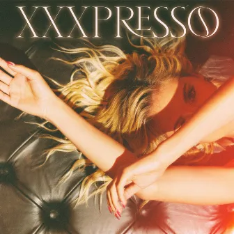 XXXPRESSO by Luna Marinetti