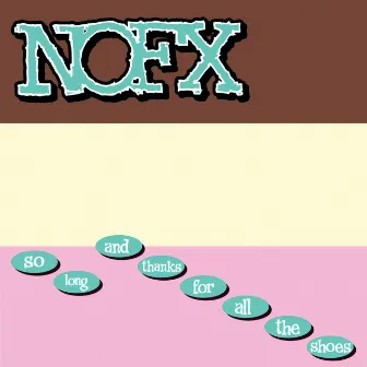 So Long & Thanks For All The Shoes by NOFX