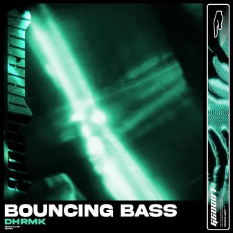 Bouncing Bass by DHRMK