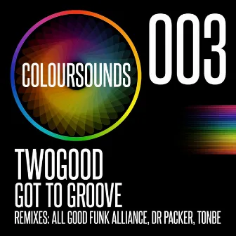 Got To Groove by TWOGOOD