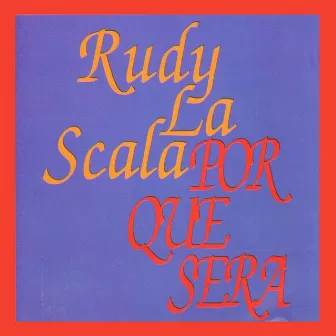 Por Que Sera by Rudy La Scala