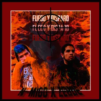 FUEGO Y DISPARO by N-migo