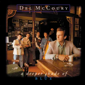 A Deeper Shade Of Blue by Del McCoury