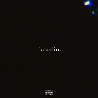 Koolin by Blak Tha Map