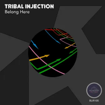 Belong Here by Tribal Injection