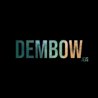 Dembow by Jeis