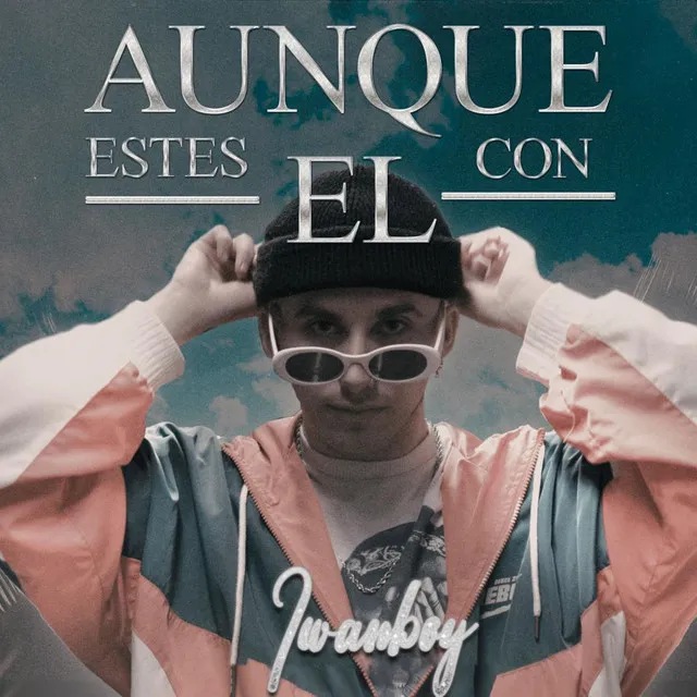 Aunque Estés Con Él