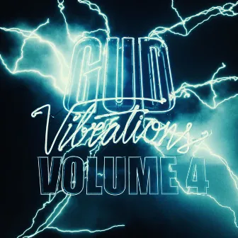 Gud Vibrations: Volume 4 by Gud Vibrations