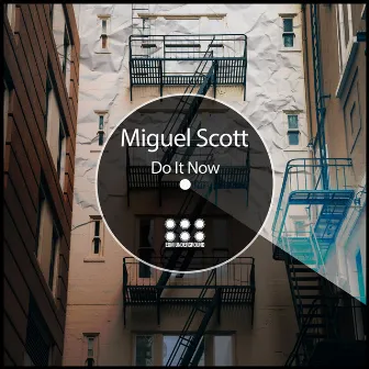 Do It Now by Miguel Scott