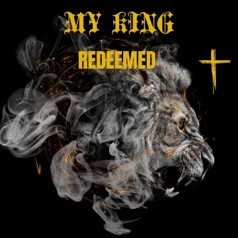 MY KING by REDEEMED