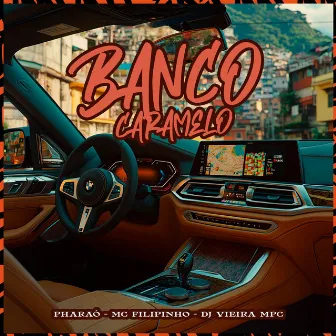 Banco Caramelo by MC Filipinho