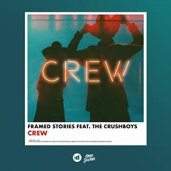 Crew (feat. The Crushboys) by Framed Stories