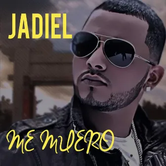 Me Muero by Jadiel