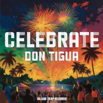 Celebrate by Don Tigua