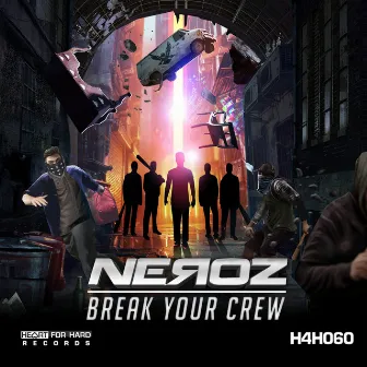 Break Your Crew by Neroz