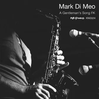 A Gentleman's Song FK by Mark Di Meo