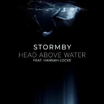 Head Above Water by Stormby