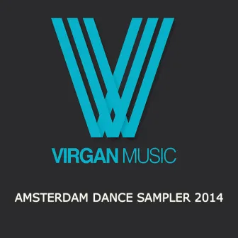 Amsterdam Dance Sampler 2014 by Evan Virgan