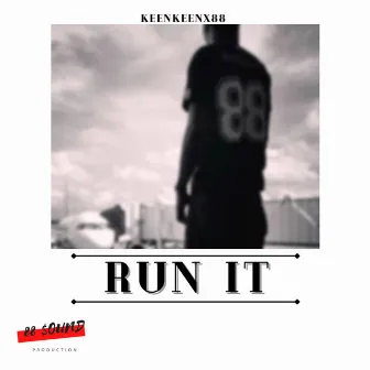 Run It by KeenKeenx88