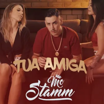 Tua Amiga by MC Stamm