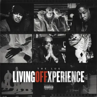 Living Off Xperience by The LOX