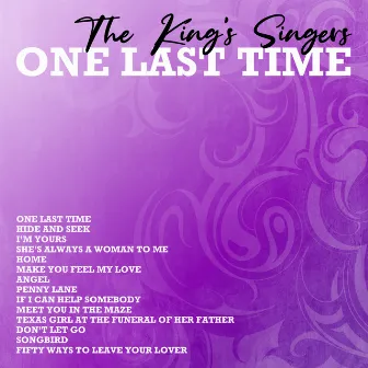 One Last Time by The King's Singers