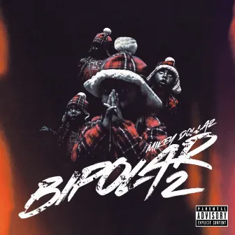 Bipolar 2 by Mikey Dollaz