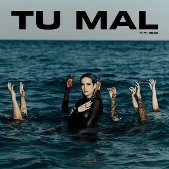 Tu Mal by Mimi Rose