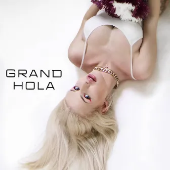 Hola by GRAND