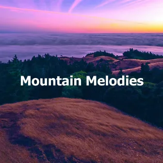 Mountain Melodies by Naturalis