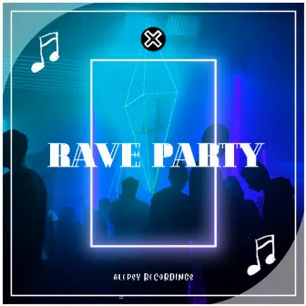 Rave Party (Extended Mix) by Alepsy