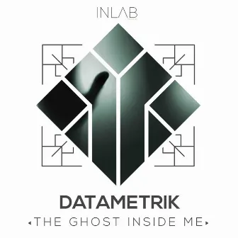 The Ghost Inside Me by Datametrik