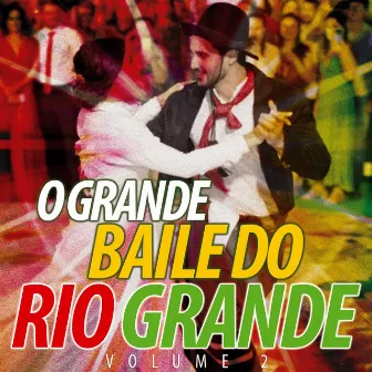 O Grande Baile do Rio Grande, Vol. 2 by Os Monarcas